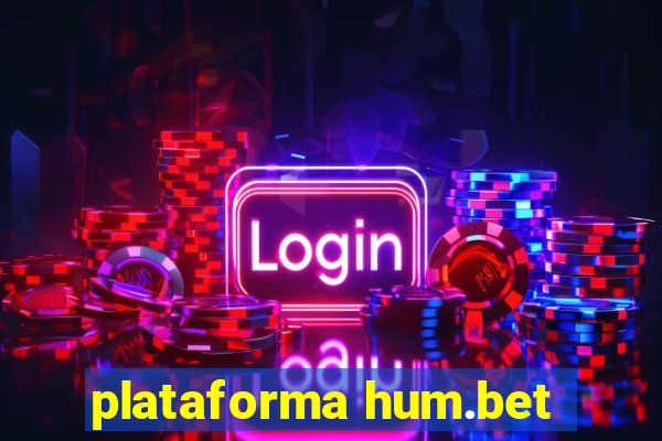 plataforma hum.bet